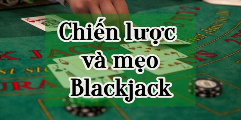 Hướng dẫn đếm bài Blackjack